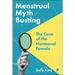 Menstrual Myth Busting: The Case of the Hormonal Female