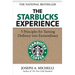 The Starbucks Experience: 5 Principles for Turning Ordinary Into Extraordinary