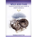 Wild And Fair: Tales of Hunting Big Game in North America