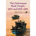 The Vietnamese Boat People, 1954 and 1975-1992