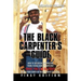 The Black Carpenter's Guide: How to succeed in construction "From a black man's perspective" WHAT YOU CAN DO TODAY to put your career on the fast t