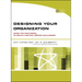 Designing Your Organization: Using the Star Model to Solve 5 Critical Design Challenges [With CDROM]
