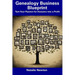 Genealogy Business Blueprint: Turn Your Passion for Ancestry into a Profit