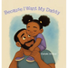Because I Want My Daddy
