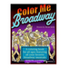 Color Me Broadway: All ages coloring book
