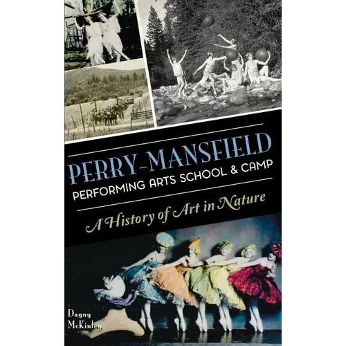 Perry-Mansfield Performing Arts School & Camp: A History of Art in Nature
