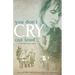 You Don't Cry Out Loud: The Lily Isaacs Story