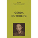 My Voice: Gerda Rothberg: My Life with All Its Ups and Downs and Still Here to Tell the Tale