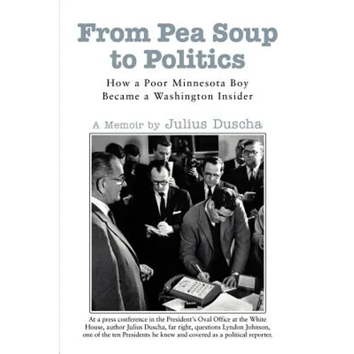 From Pea Soup to Politics: How a Poor Minnesota Boy Became a Washington Insider