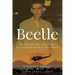 Beetle: An Unusual Vietnam Story a Life Given Back by His Grace