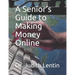 A Senior's Guide to Making Money Online