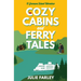 Cozy Cabins and Ferry Tales