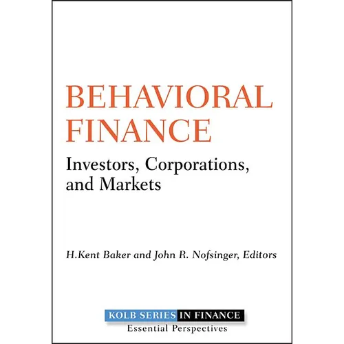 Behavioral Finance: Investors, Corporations, and Markets