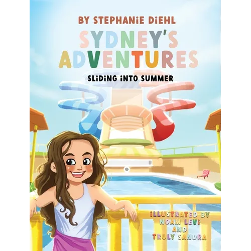 Sydney's Adventures: Sliding Into Summer