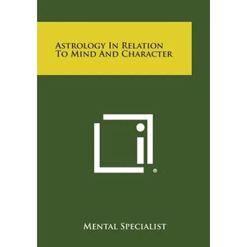 Astrology in Relation to Mind and Character