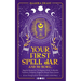 Your First Spell Jar (and 59 more...): Magickal Recipes For The Beginner Witch To Manifest Protection, Prosperity, Happiness, Money, Power, Success &