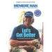 Meniere Man. Let's Get Better.: Make A Full Recovery. My Meniere Survivor's Book