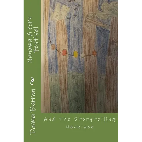 Nunowa A corn Festival: And The Storytelling Necklace