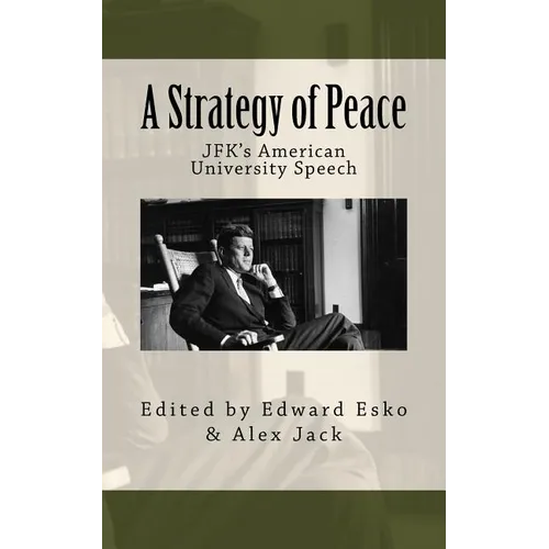 A Strategy of Peace: JFK's American University Speech