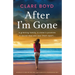 After I'm Gone: An absolutely addictive emotional family drama with a heartbreaking twist