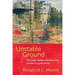 Unstable Ground: The Lives, Deaths, and Afterlives of Gold in South Africa