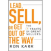 Lead, Sell, or Get Out of the Way: The 7 Traits of Great Sellers