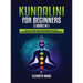 Kundalini for Beginners: 2 Books in 1: Learn to Heal Yourself through Chakra Meditation, Astral Travel, Psychic Awareness, Intuition, Enhance P