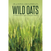 Wild Oats: An Honest Look at God's Redemptive Character