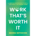 Work That's Worth It