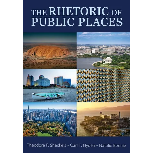 The Rhetoric of Public Places