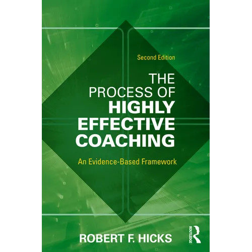 The Process of Highly Effective Coaching: An Evidence-Based Framework