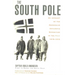 The South Pole: An Account of the Norwegian Antarctic Expedition in the Fram, 1910-1912
