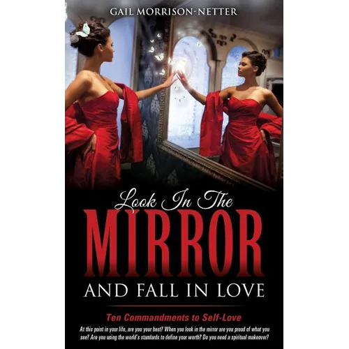 Look In The Mirror and Fall In Love