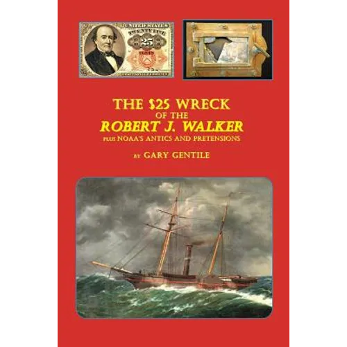 The $25 Wreck of the Robert J. Walker