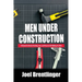Men Under Construction