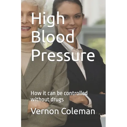 High Blood Pressure: How it can be controlled without drugs