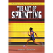 The Art of Sprinting: Techniques for Speed and Performance