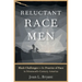Reluctant Race Men: Black Challenges to the Practice of Race in Nineteenth-Century America