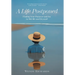 A Life Postponed: Finding Your Purpose and Joy in Mid-life and Beyond!