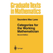 Categories for the Working Mathematician