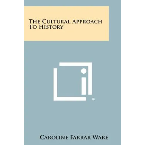 The Cultural Approach to History