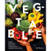 Veg-Table: Recipes, Techniques, and Plant Science for Big-Flavored, Vegetable-Focused Meals