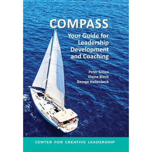 Compass: Your Guide for Leadership Development and Coaching