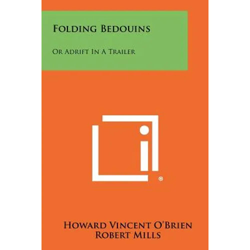 Folding Bedouins: Or Adrift In A Trailer