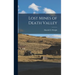 Lost Mines of Death Valley