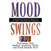 Mood Swings: Understand Your Emotional Highs and Lowsand Achieve a More Balanced and Fulfilled Life