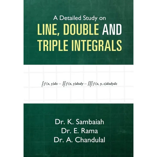A Detailed Study on Line, Double and Triple Integrals - Multiple integrals