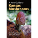 A New Guide to Kansas Mushrooms