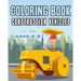 Construction Vehicles Coloring Book For Kids Age 2-8: Perfect Gift idea For Children that Enjoy coloring construction vehicles and Big Trucks With con
