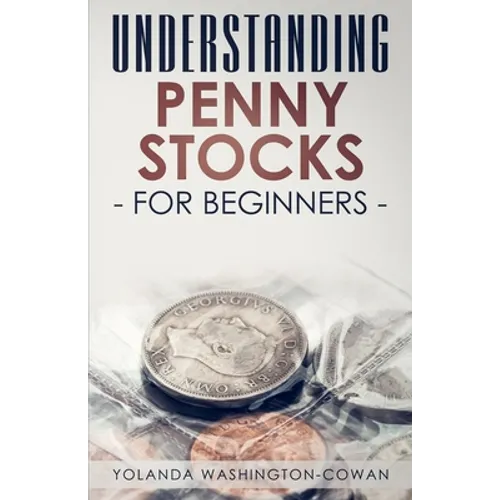 Understanding Penny Stock for Beginners: You can Win Big with Penny Stocks